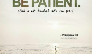 be patient