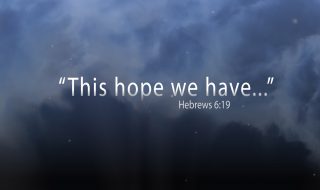 This hope we have