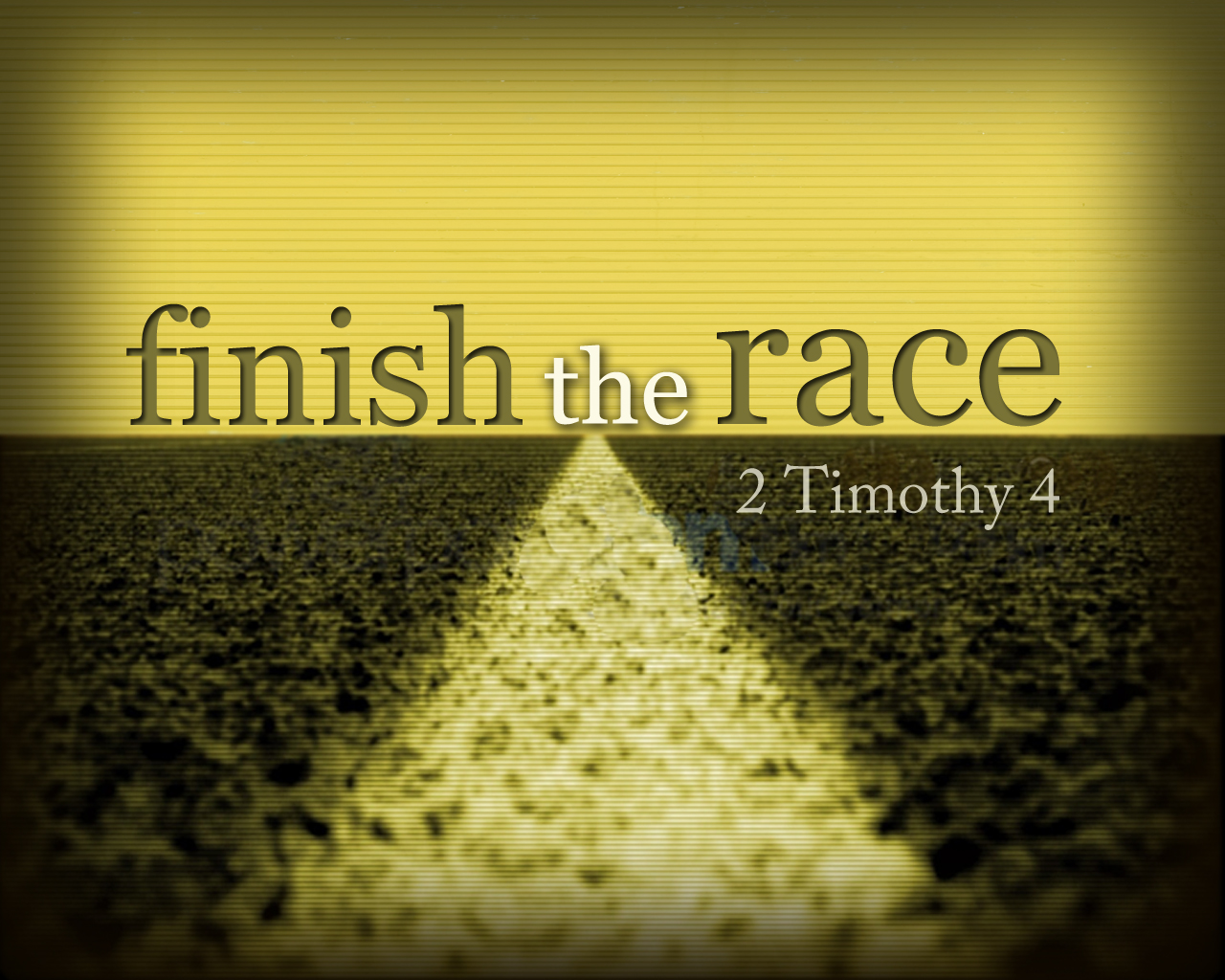 Today, Finish the Race