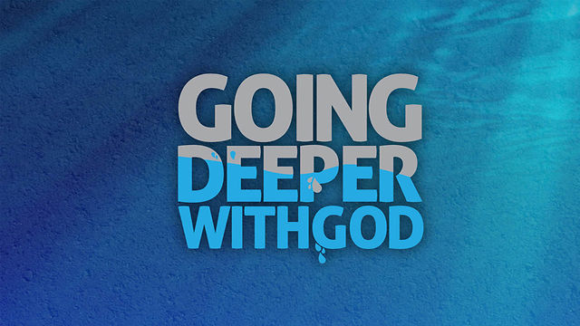 going-deeper-with-god