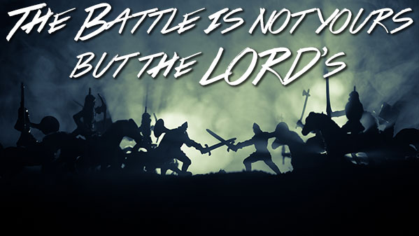 The battle is not yours meaning